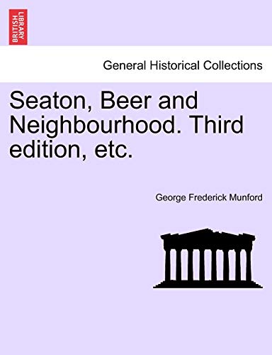 Imagen de archivo de Seaton, Beer and Neighbourhood. Third Edition, Etc. a la venta por Lucky's Textbooks