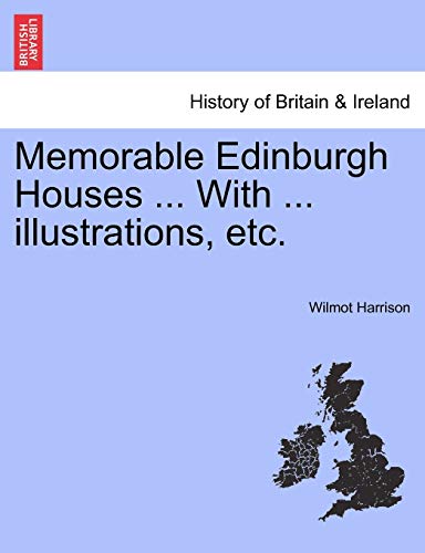 Stock image for Memorable Edinburgh Houses . with . Illustrations, Etc. for sale by Lucky's Textbooks