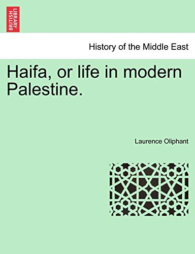 9781241306632: Haifa, or life in modern Palestine.