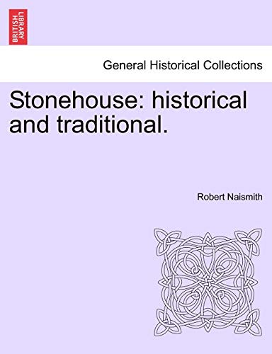 9781241308223: Stonehouse: Historical and Traditional.