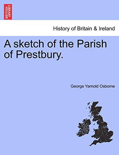 Beispielbild fr A sketch of the Parish of Prestbury. zum Verkauf von WorldofBooks