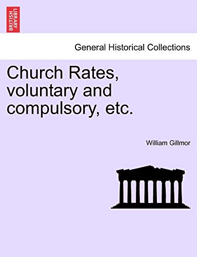 Imagen de archivo de Church Rates, voluntary and compulsory, etc. a la venta por Chiron Media