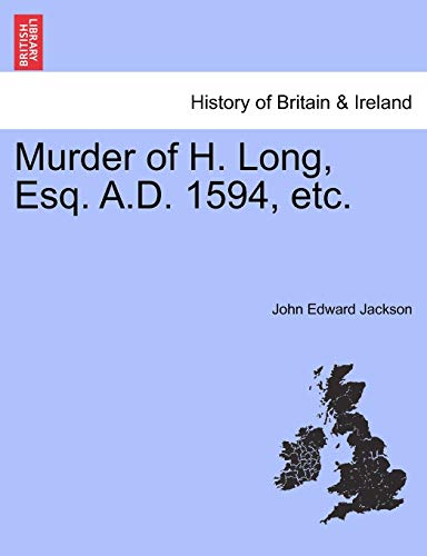 Stock image for Murder of H. Long, Esq. A.D. 1594, Etc. for sale by Lucky's Textbooks
