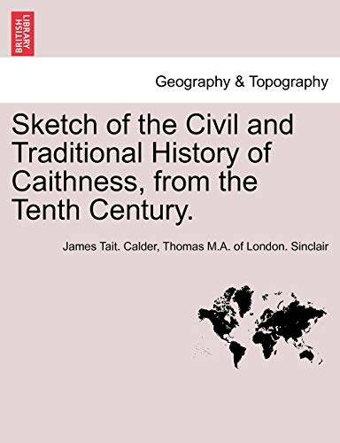 9781241316723: Sketch of the Civil and Traditional History of Caithness, from the Tenth Century.