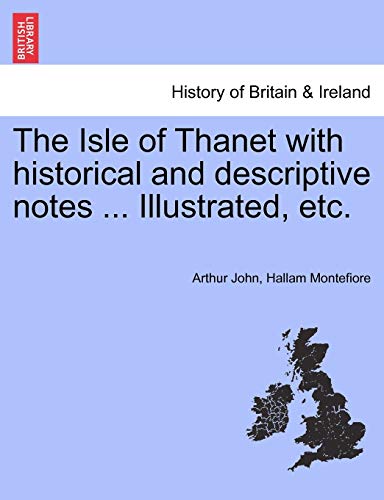 Beispielbild fr The Isle of Thanet with historical and descriptive notes Illustrated, etc zum Verkauf von PBShop.store US