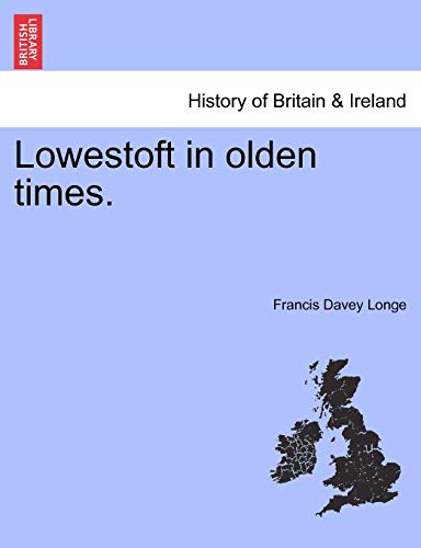 Stock image for Lowestoft in olden times for sale by PBShop.store US
