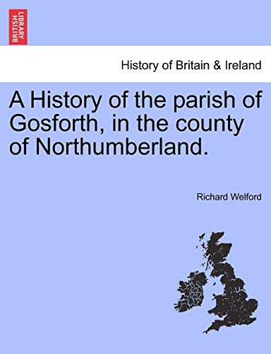 Stock image for A History of the parish of Gosforth, in the county of Northumberland for sale by PBShop.store US