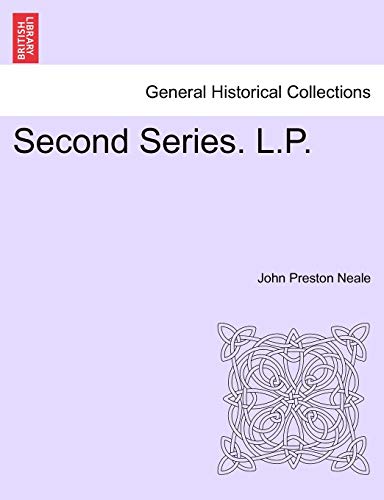 Second Series. L.P. - John Preston Neale