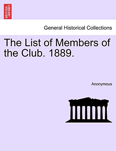 Imagen de archivo de The List of Members of the Club. 1889. a la venta por Chiron Media