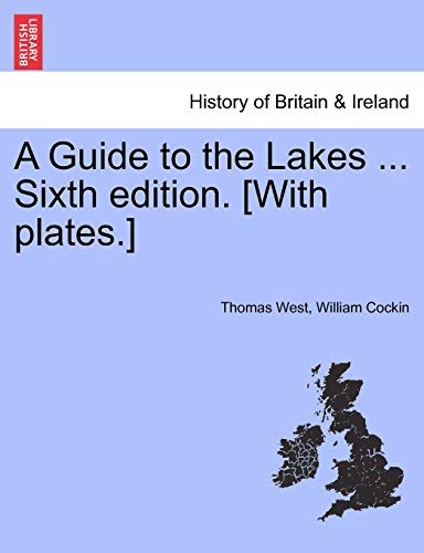 A Guide to the Lakes Sixth edition With plates - Thomas West