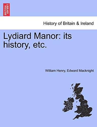 Imagen de archivo de Lydiard Manor: its history, etc. a la venta por AwesomeBooks