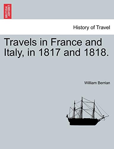 9781241325664: Travels in France and Italy, in 1817 and 1818.