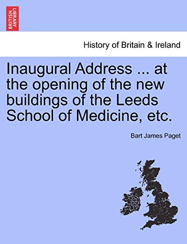 Stock image for Inaugural Address . at the Opening of the New Buildings of the Leeds School of Medicine, Etc. for sale by Lucky's Textbooks