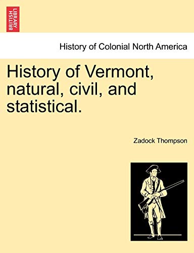 9781241329457: History of Vermont, natural, civil, and statistical.