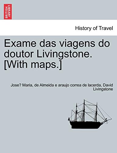Beispielbild fr Exame das viagens do doutor Livingstone. [With maps.] VOL.I (Portuguese Edition) zum Verkauf von Lucky's Textbooks
