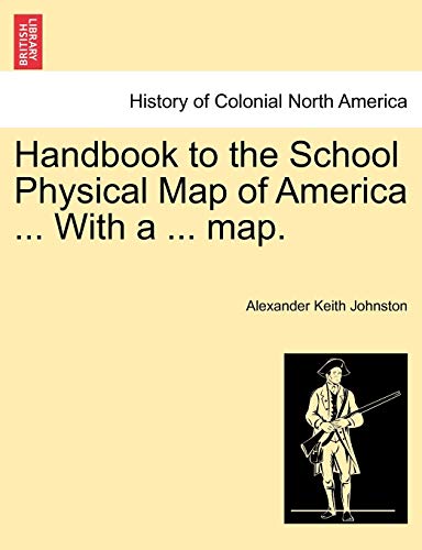 Beispielbild fr Handbook to the School Physical Map of America . With a . map. zum Verkauf von Lucky's Textbooks