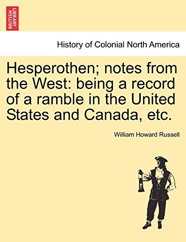 Stock image for Hesperothen; Notes from the West: Being a Record of a Ramble in the United States and Canada, Etc. for sale by Lucky's Textbooks