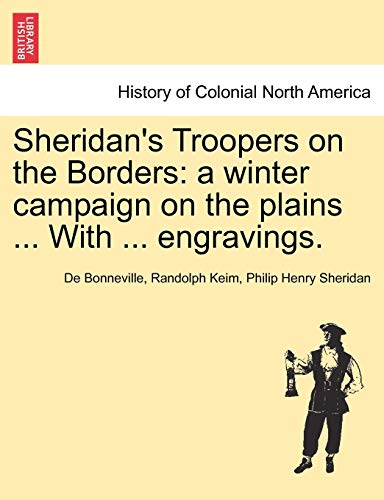 Stock image for Sheridan's Troopers on the Borders: A Winter Campaign on the Plains . with . Engravings. for sale by Lucky's Textbooks