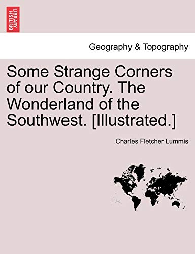 Imagen de archivo de Some Strange Corners of our Country The Wonderland of the Southwest Illustrated a la venta por PBShop.store US