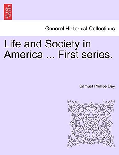 Stock image for Life and Society in America . First Series. for sale by Lucky's Textbooks