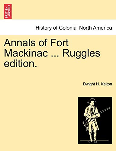 Imagen de archivo de Annals of Fort Mackinac . Ruggles Edition. a la venta por Lucky's Textbooks