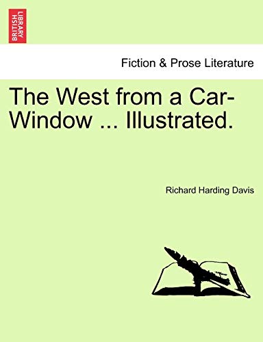 The West from a CarWindow Illustrated - Richard Harding Davis