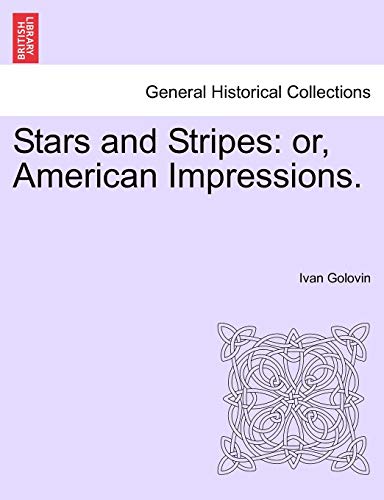 Stock image for Stars and Stripes: Or, American Impressions. for sale by Lucky's Textbooks