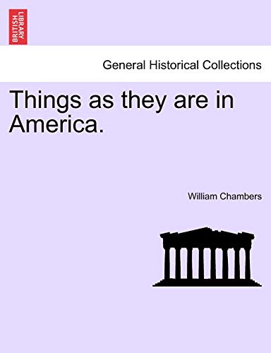 Things as they are in America. [Soft Cover ] - Chambers, William