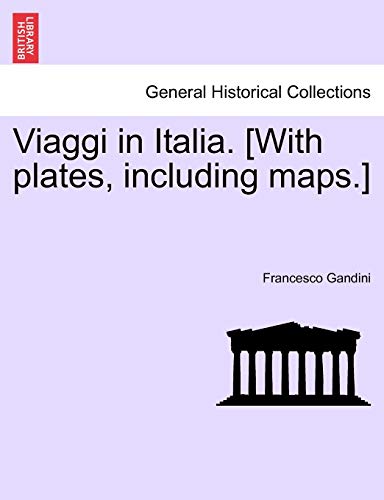 Imagen de archivo de Viaggi in Italia. [With Plates, Including Maps.] (English and Italian Edition) a la venta por Lucky's Textbooks