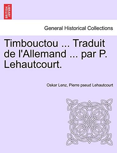 Imagen de archivo de Timbouctou . Traduit de L'Allemand . Par P. Lehautcourt. (French Edition) a la venta por Lucky's Textbooks