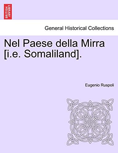 Imagen de archivo de Nel Paese Della Mirra [I.E. Somaliland]. (English and Italian Edition) a la venta por Lucky's Textbooks