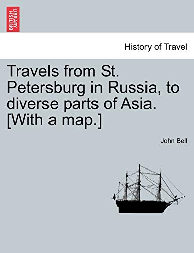 Imagen de archivo de Travels from St. Petersburg in Russia, to diverse parts of Asia. [With a map.] a la venta por Lucky's Textbooks