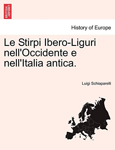 Stock image for Le Stirpi Ibero-Liguri nellOccidente e nellItalia antica. (Italian Edition) for sale by Ebooksweb