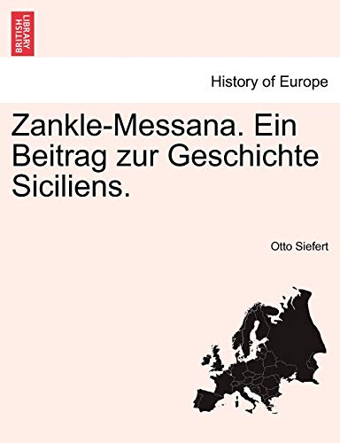 Beispielbild fr Zankle-Messana. Ein Beitrag zur Geschichte Siciliens. zum Verkauf von Buchpark