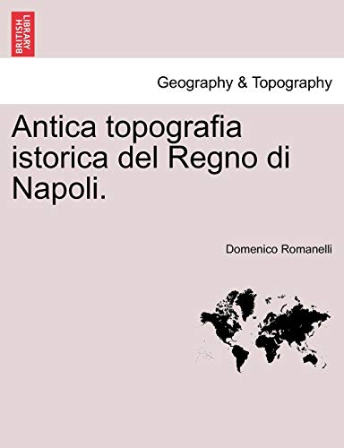 9781241344856: Romanelli, D: Antica topografia istorica del Regno di Napoli