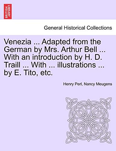 Stock image for Venezia Adapted from the German by Mrs Arthur Bell With an introduction by H D Traill With illustrations by E Tito, etc for sale by PBShop.store US