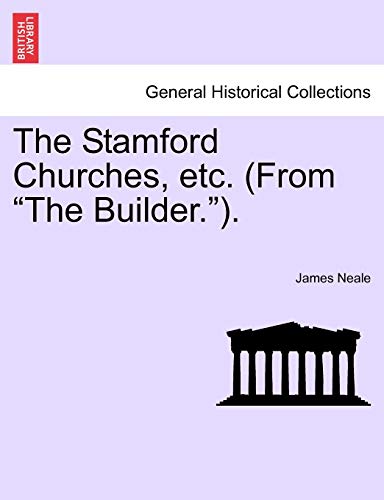 Beispielbild fr The Stamford Churches, Etc. (from the Builder.). zum Verkauf von Lucky's Textbooks
