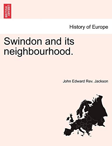 Beispielbild fr Swindon and Its Neighbourhood. (Latin Edition) zum Verkauf von Lucky's Textbooks