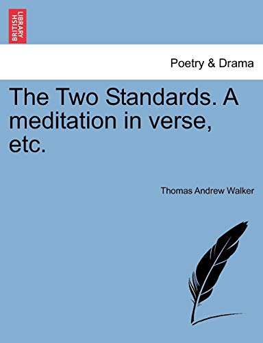 Imagen de archivo de The Two Standards. A meditation in verse, etc. a la venta por Chiron Media