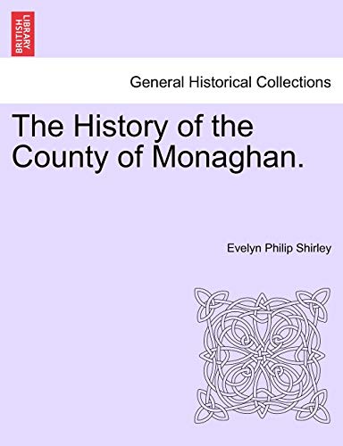 Stock image for The History of the County of Monaghan. for sale by Bahamut Media