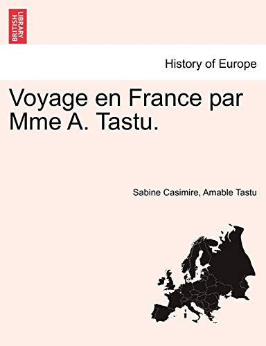 9781241351540: Voyage en France par Mme A. Tastu.
