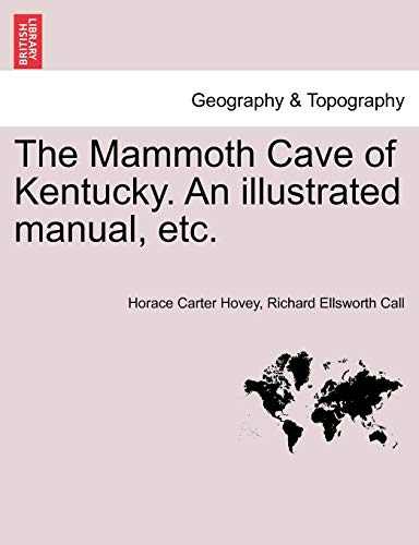 Stock image for The Mammoth Cave of Kentucky. an Illustrated Manual, Etc. for sale by Ebooksweb