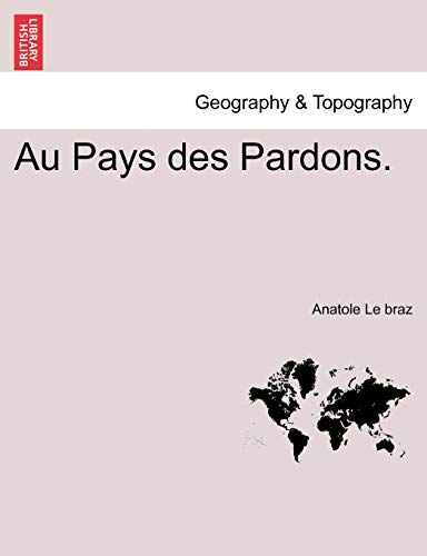 9781241356743: Au Pays des Pardons.