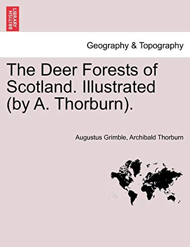 Stock image for The Deer Forests of Scotland Illustrated by A Thorburn British Library Historical Print Collections Geography To for sale by PBShop.store US