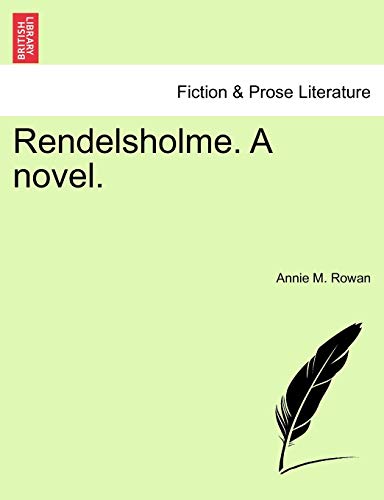 Rendelsholme A novel - Annie M Rowan