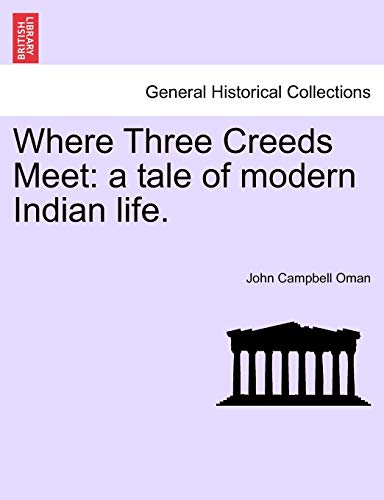 Stock image for Where Three Creeds Meet: A Tale of Modern Indian Life. for sale by Lucky's Textbooks