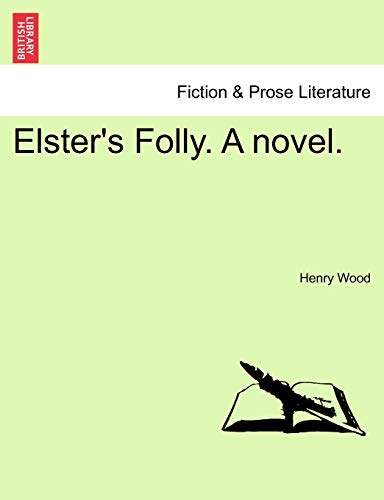 Imagen de archivo de Elster's Folly. a Novel. a la venta por Lucky's Textbooks