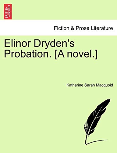 Stock image for Elinor Dryden's Probation. [A Novel.] for sale by Lucky's Textbooks