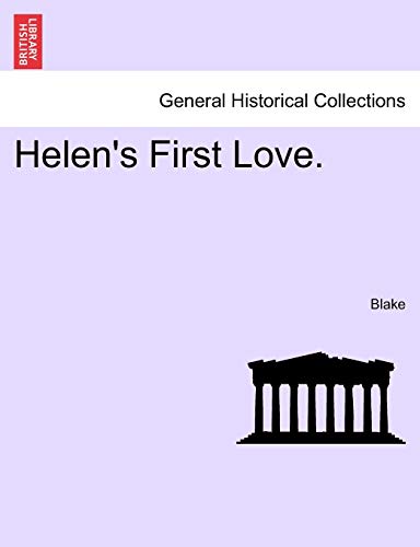 Helen's First Love. (9781241366414) by Blake