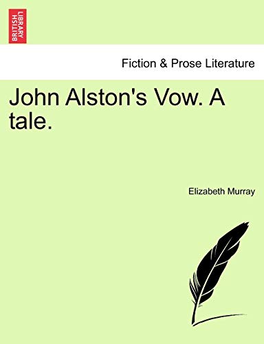 Stock image for John Alston's Vow. a Tale. for sale by Lucky's Textbooks